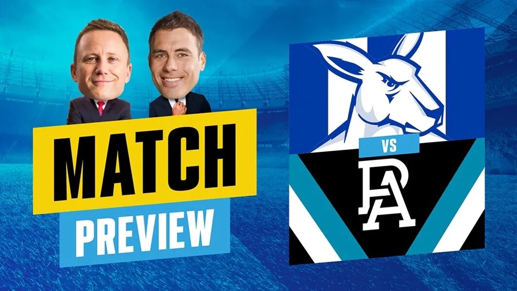 Match Previews R16 North Melbourne V Port Adelaide