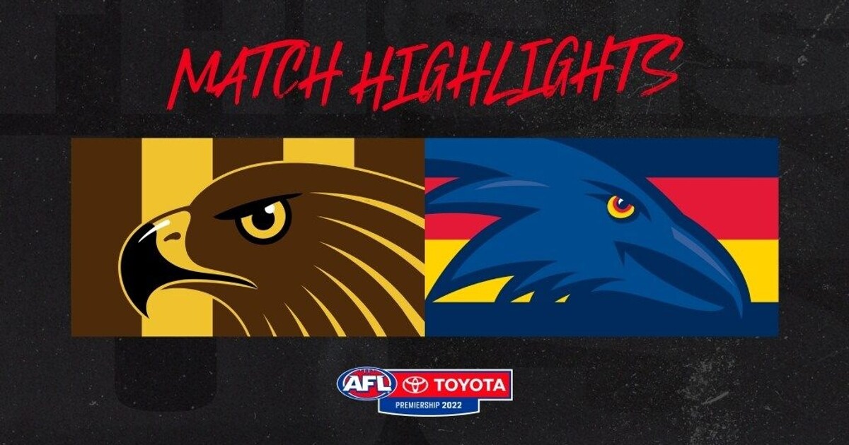 Highlights Hawthorn v Adelaide