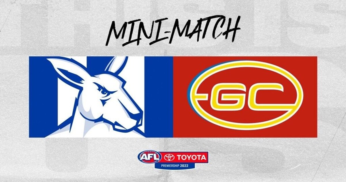 MiniMatch North Melbourne v Gold Coast MiniMatch North Melbourne v Gold Coast