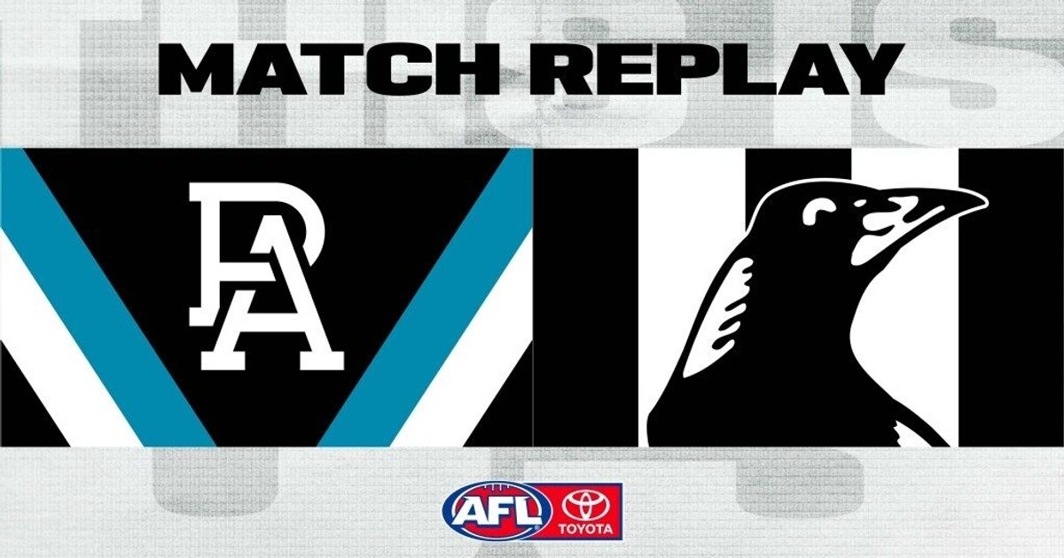 Match Replay Port Adelaide v Collingwood