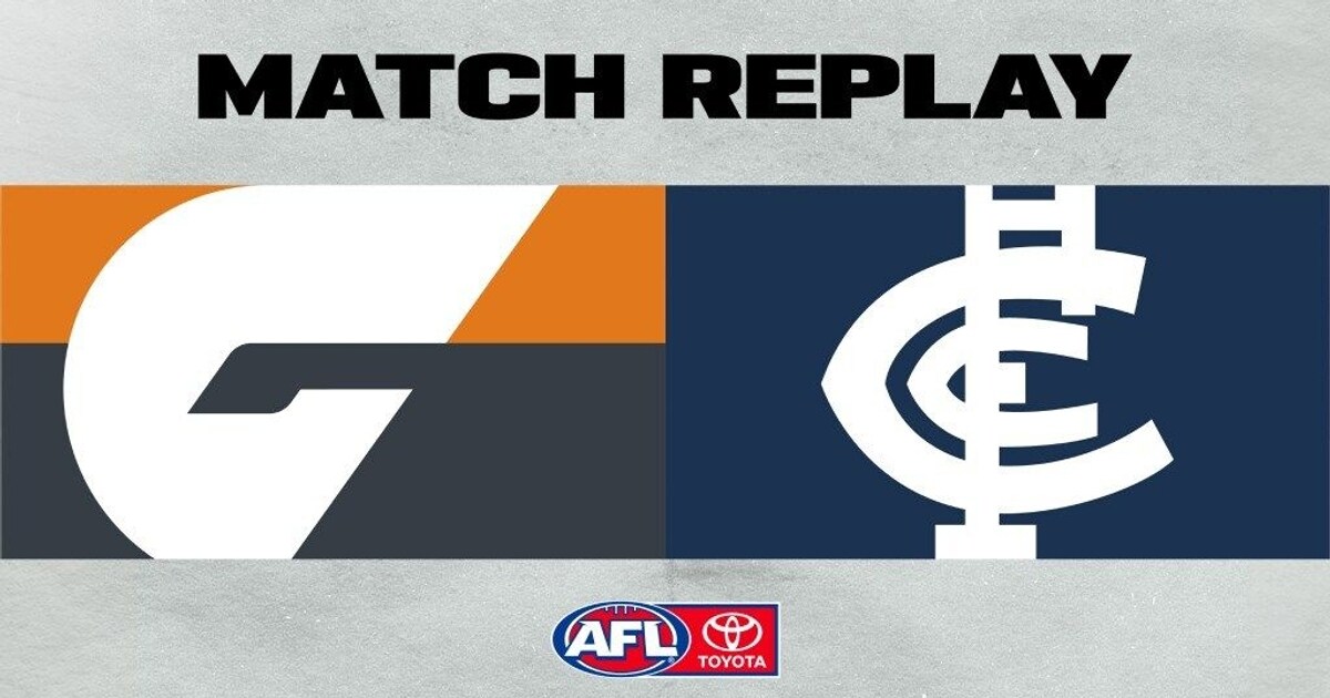 Match Replay GWS v Carlton